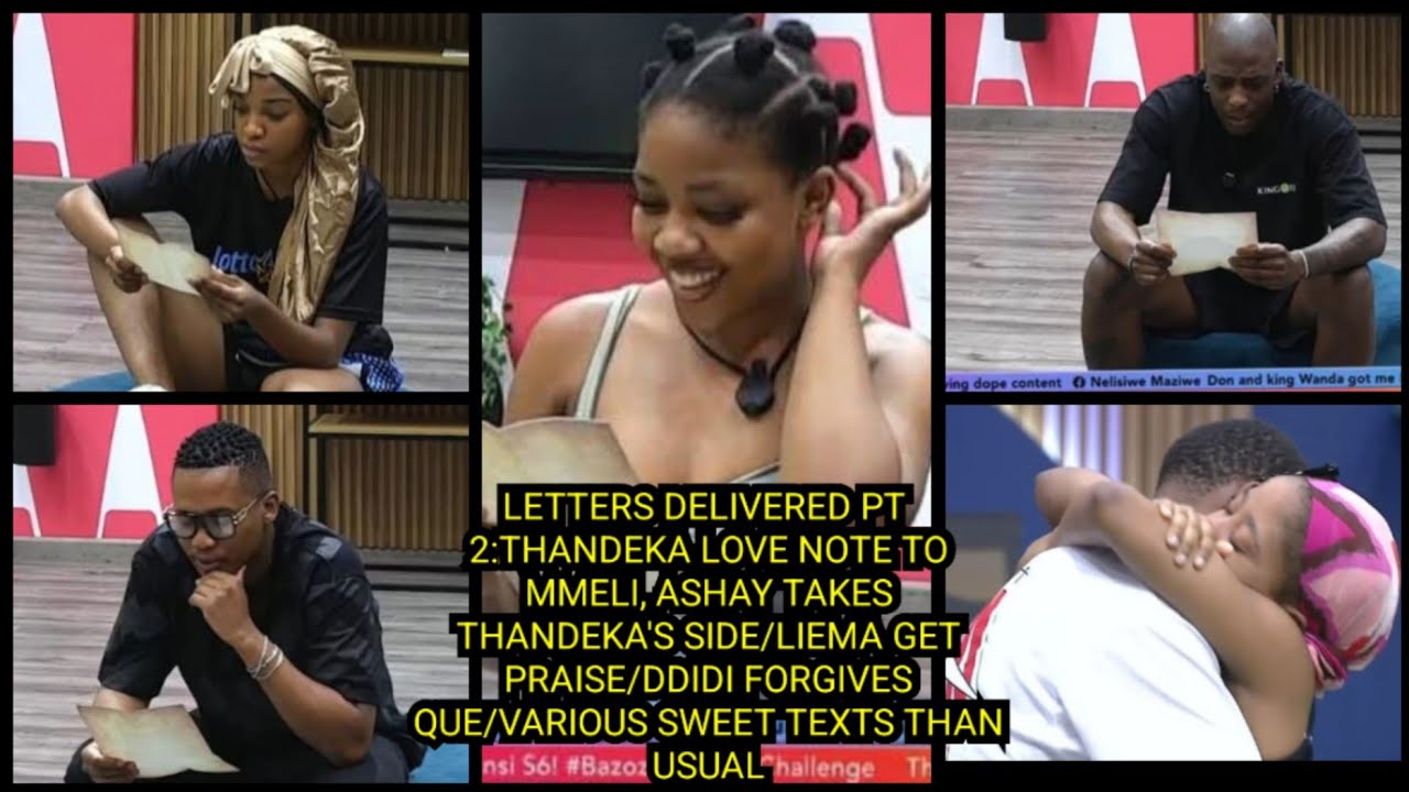 LETTERS DELIVERED PT 2:THANDEKA LOVE NOTE TO MMELI,ASHAY TAKES THANDEKA'S SIDE/LIEMA GET PRAISE/DIDI