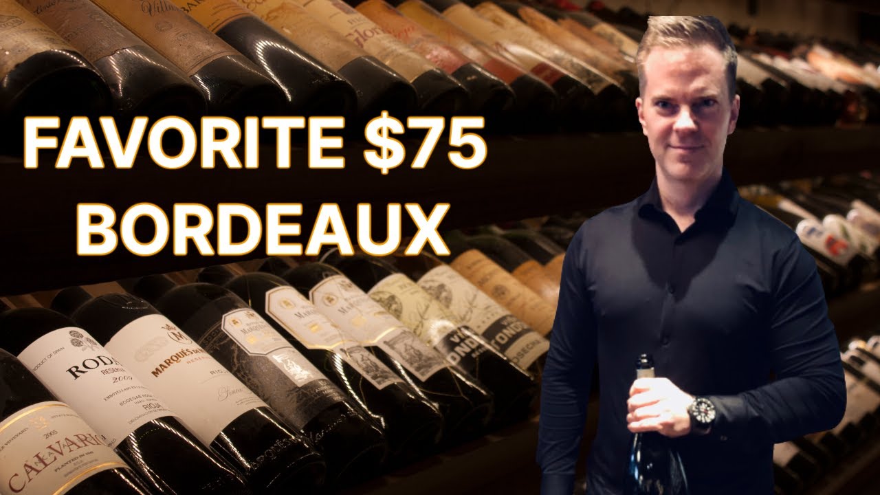 Wine Collecting - 10 Top $75 BORDEAUX WINES