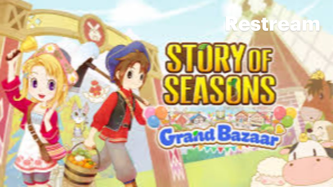 STORY OF SEASONS: Grand Bazaar | cozy gaming time