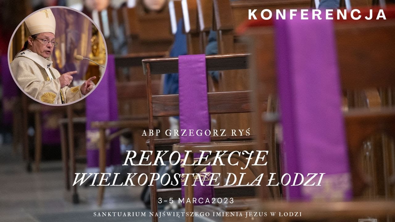 Abp Ryś o sporach w Kościele wczoraj i dziś | Wielkopostne Rekolekcje dla Łodzi | konferencja #2