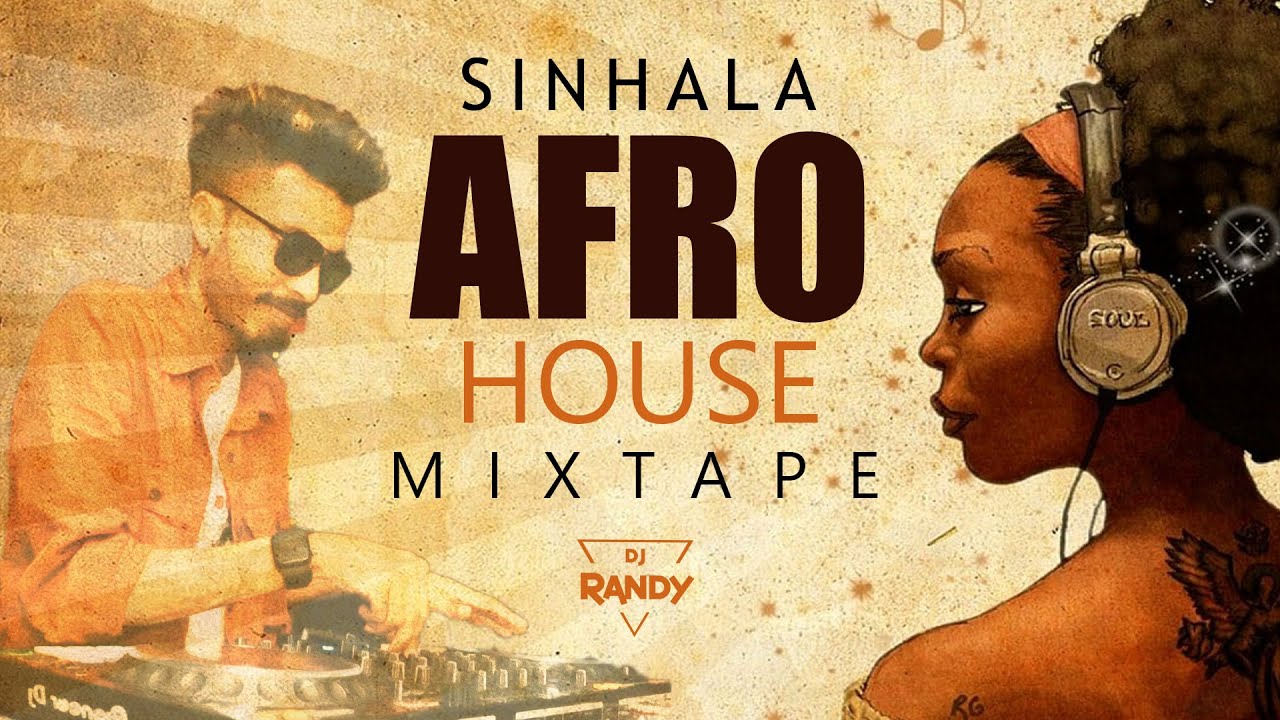 Sinhala Afro House Mixtape #1 DJ RANDY 2024