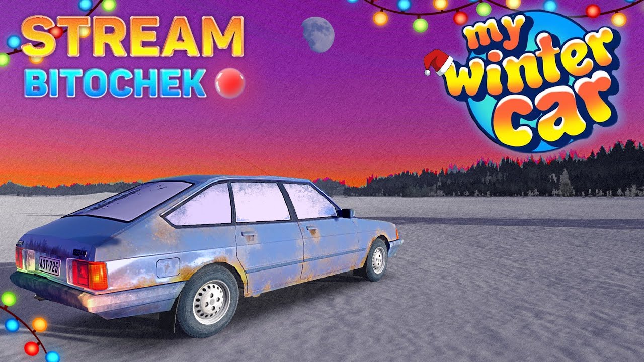 ⚡ Bitochek: играем в My Winter Car | Возвращение Райво