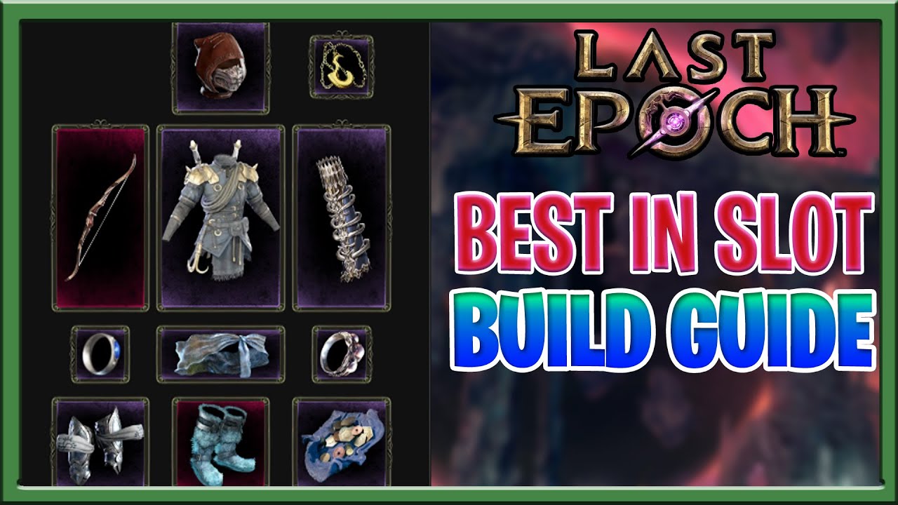 Last Epoch Best in Slot Gear Guide : Best Items To Look for BASE ITEMS Ultimate Last Epoch Guide