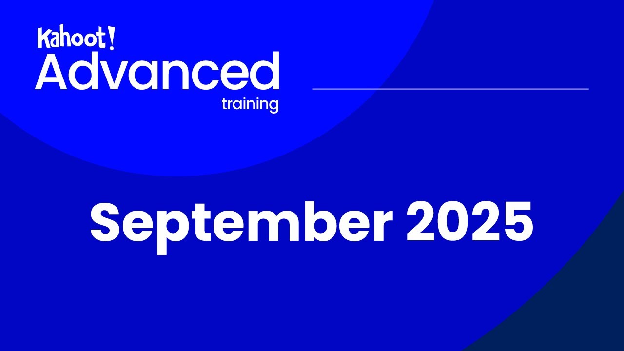 Kahoot! Advanced Training | September 2025