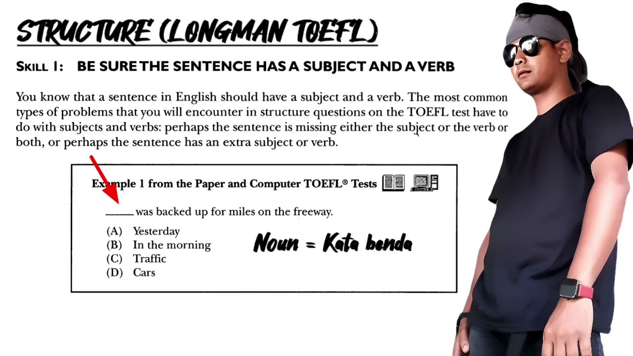 Structure Skill 1 (Longman TOEFL) Be Sure The Sentence Has A Subject And A Verb