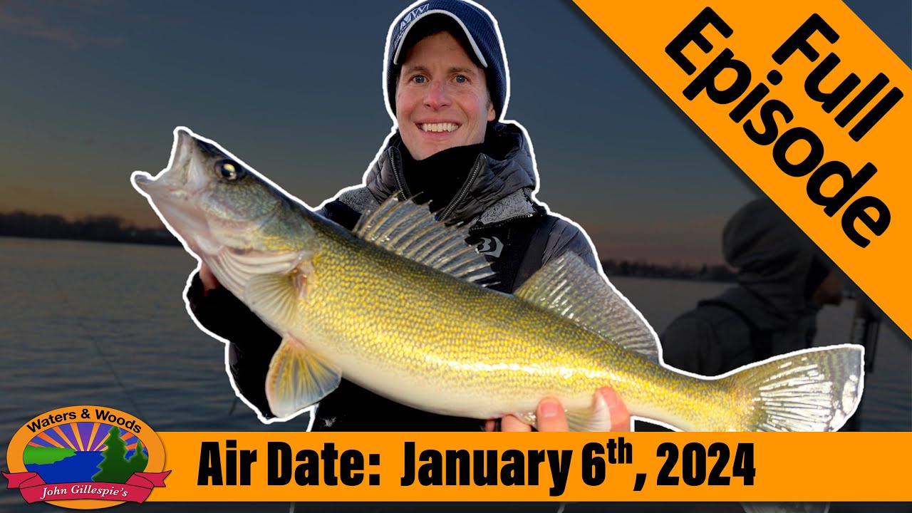 Episode #1, 2024: Very Late Season River Walleyes - FULL EPISODE