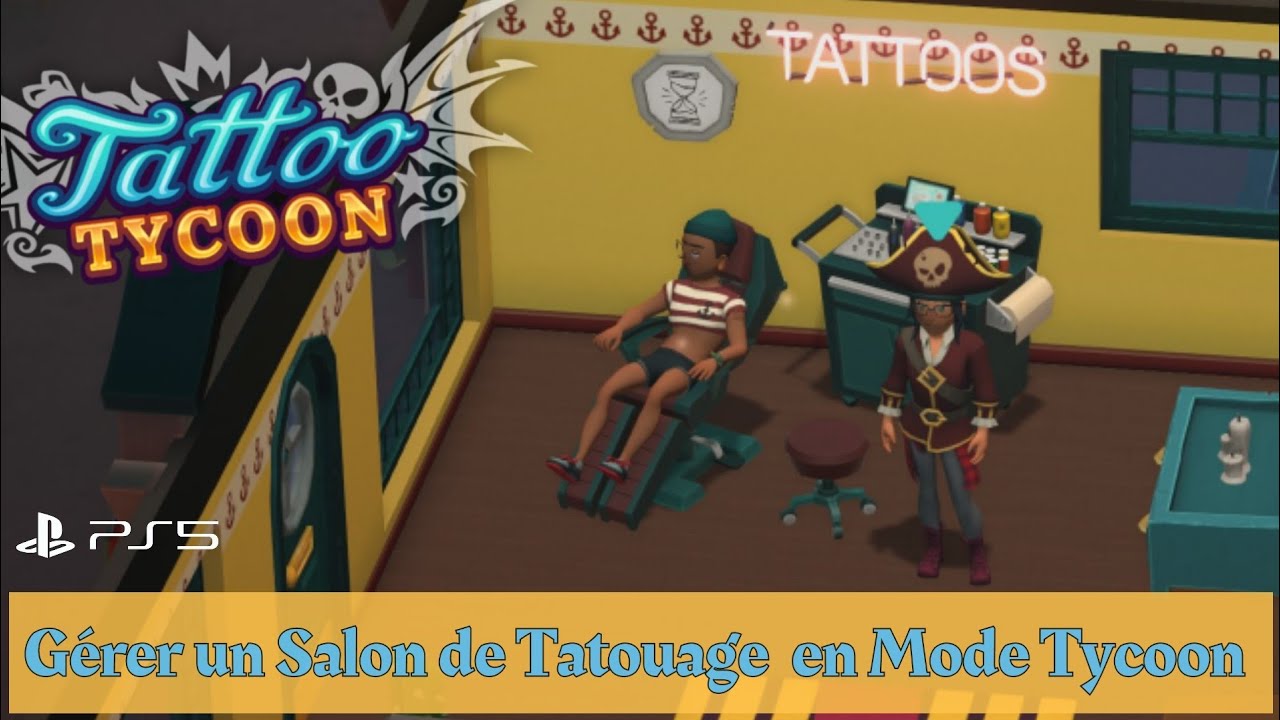Tattoo Tycoon - Gérer son salon de Tatouage ☯️ (PS5) [FR] 