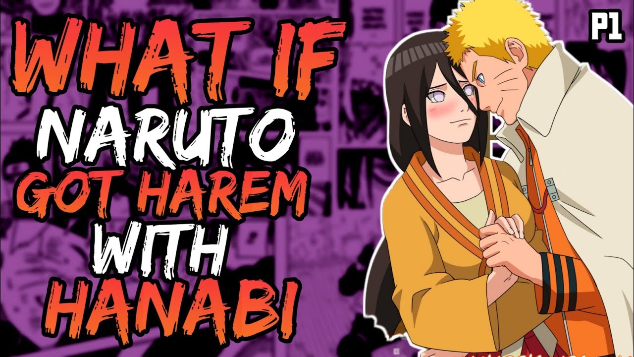 What if Naruto Got Harem with Hanabi? || Part 1 ||