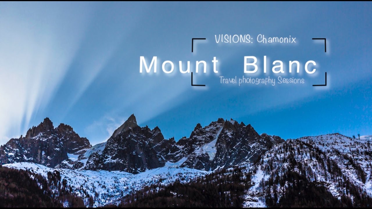 Travel Photography Sessions: The Chamonix Valley