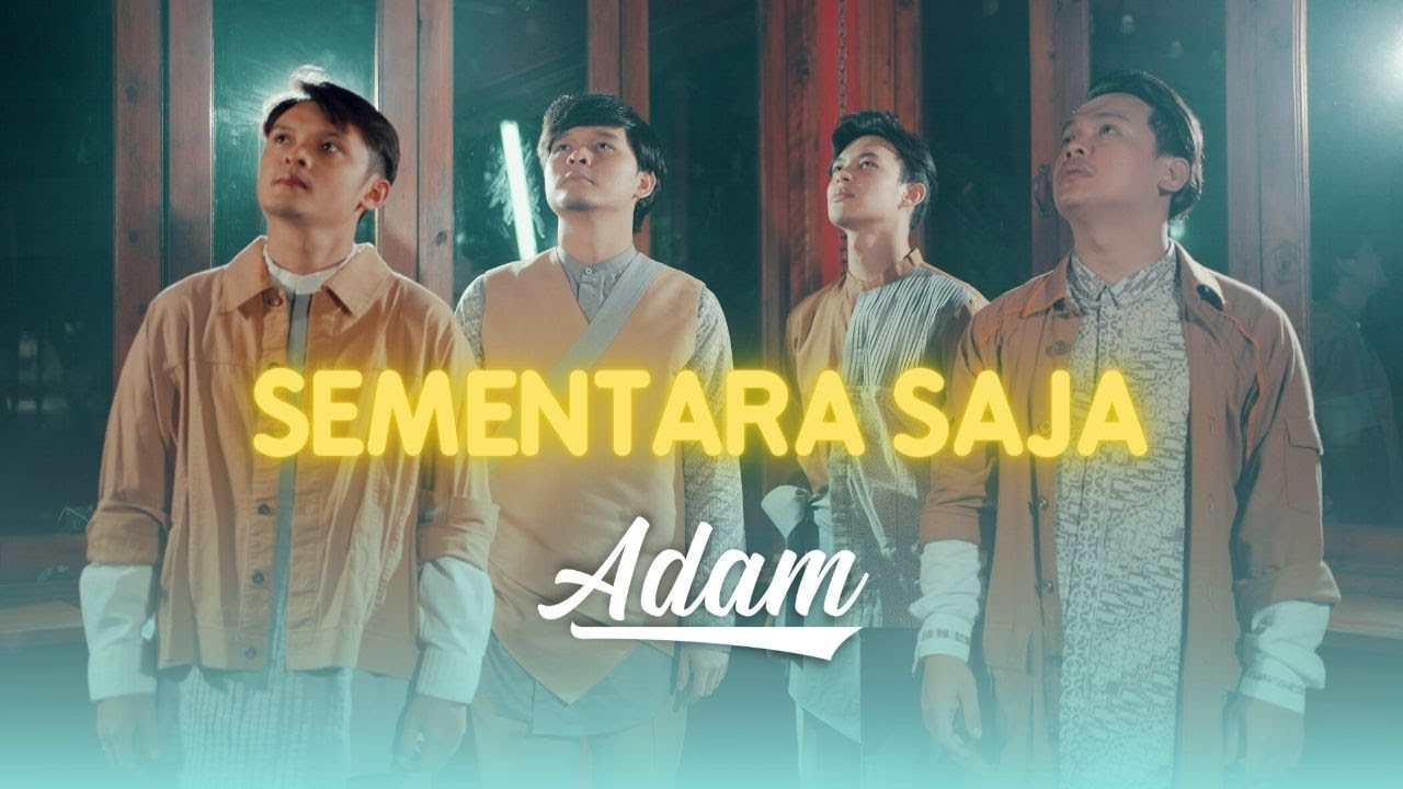 ADAM - SEMENTARA SAJA (Official Music Video)