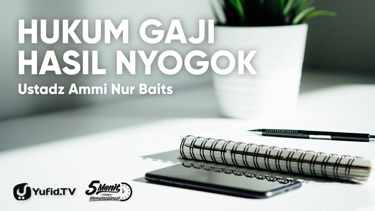 Ceramah Singkat: Hukum Gaji Hasil Nyogok (Hukum Suap Menyuap dalam Islam)