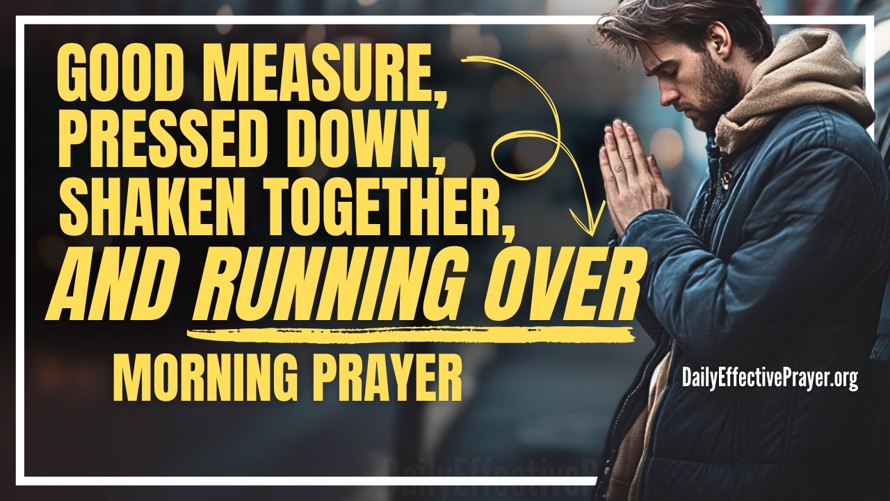God&rsquo;s Provision Is More Abundant Than You Can Imagine | Blessed Morning Prayer To Start Your Day