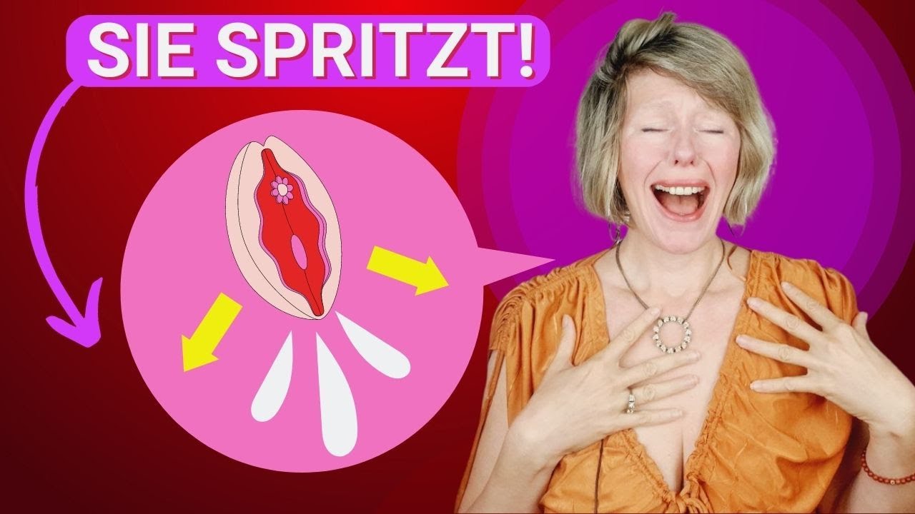 Wie du sie zum Squirten bringst (Geheimwissen)
