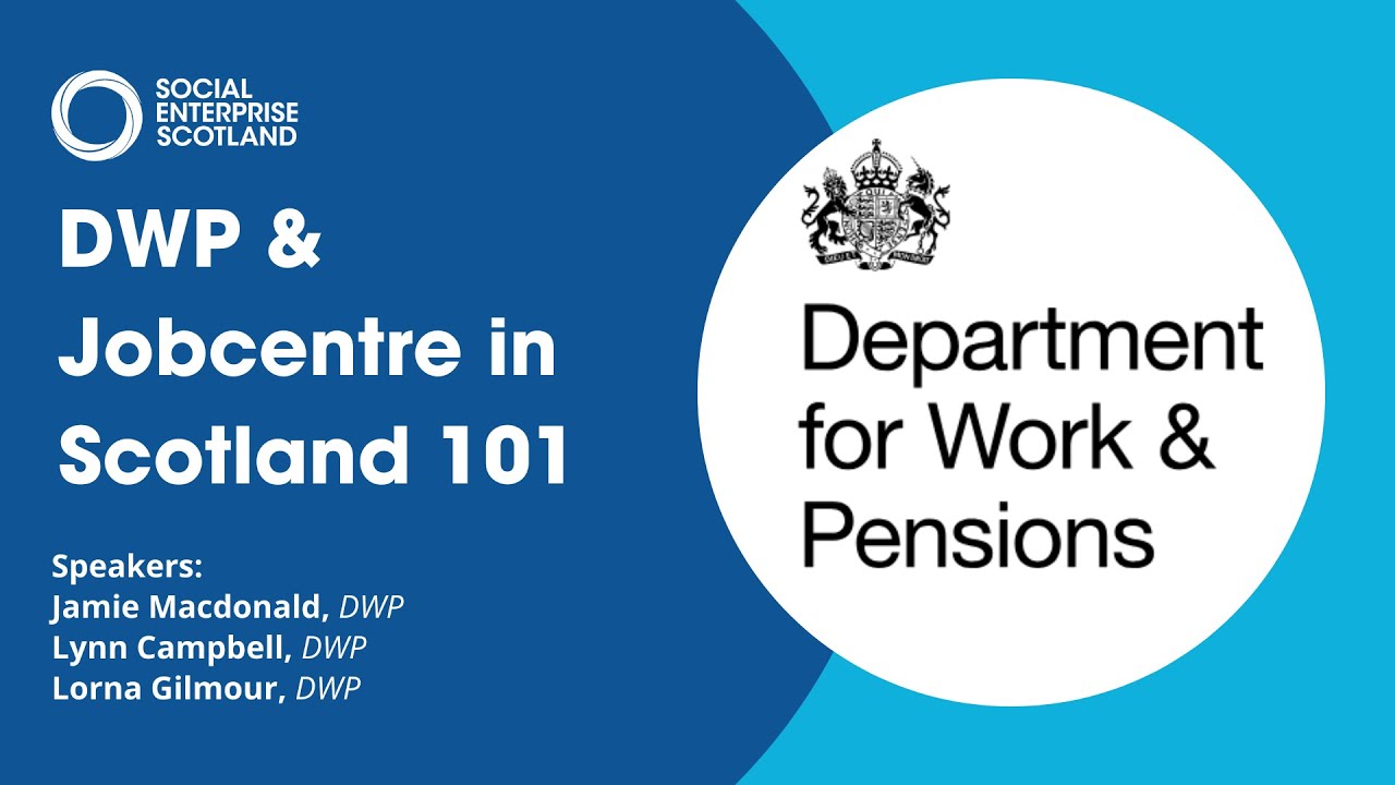 Thematic Workshop: DWP & Jobcentre in Scotland 101 | Webinar Recording