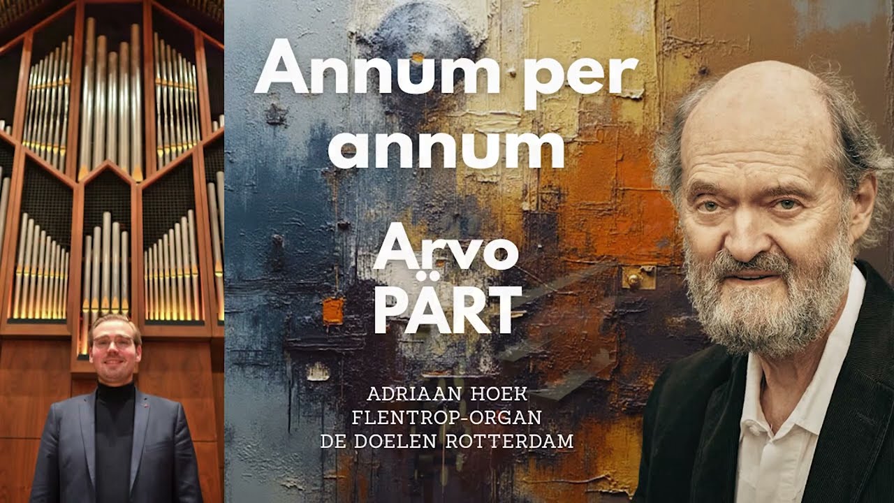 Arvo Pärt: Annum per annum - Adriaan Hoek