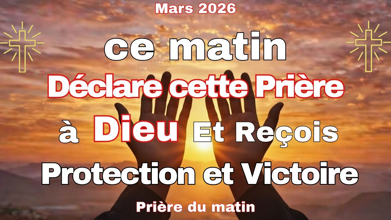 Prière du matin pour contrer les mauvais plans | Puissante prière de protection et de victoire!