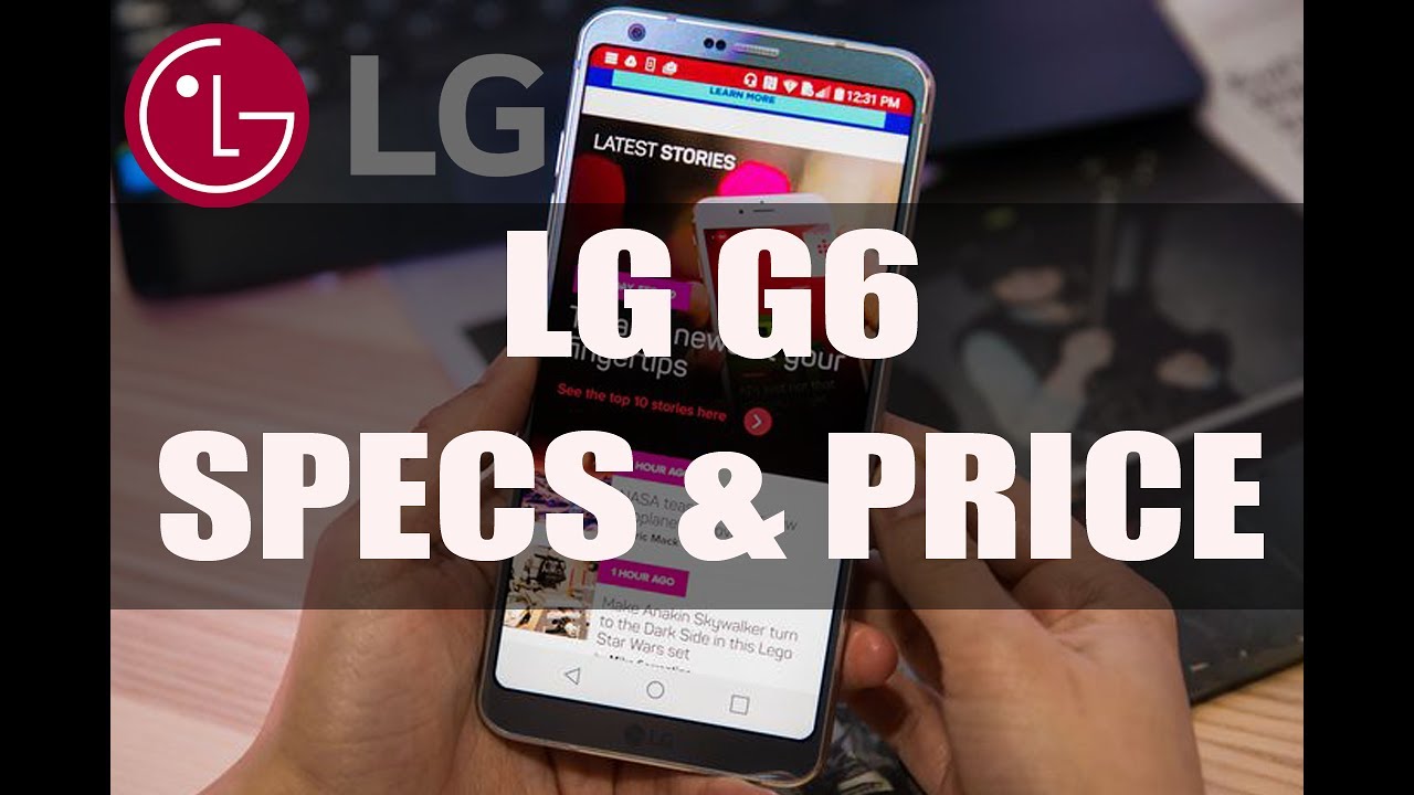 LG G6 | Specification, Features and Price