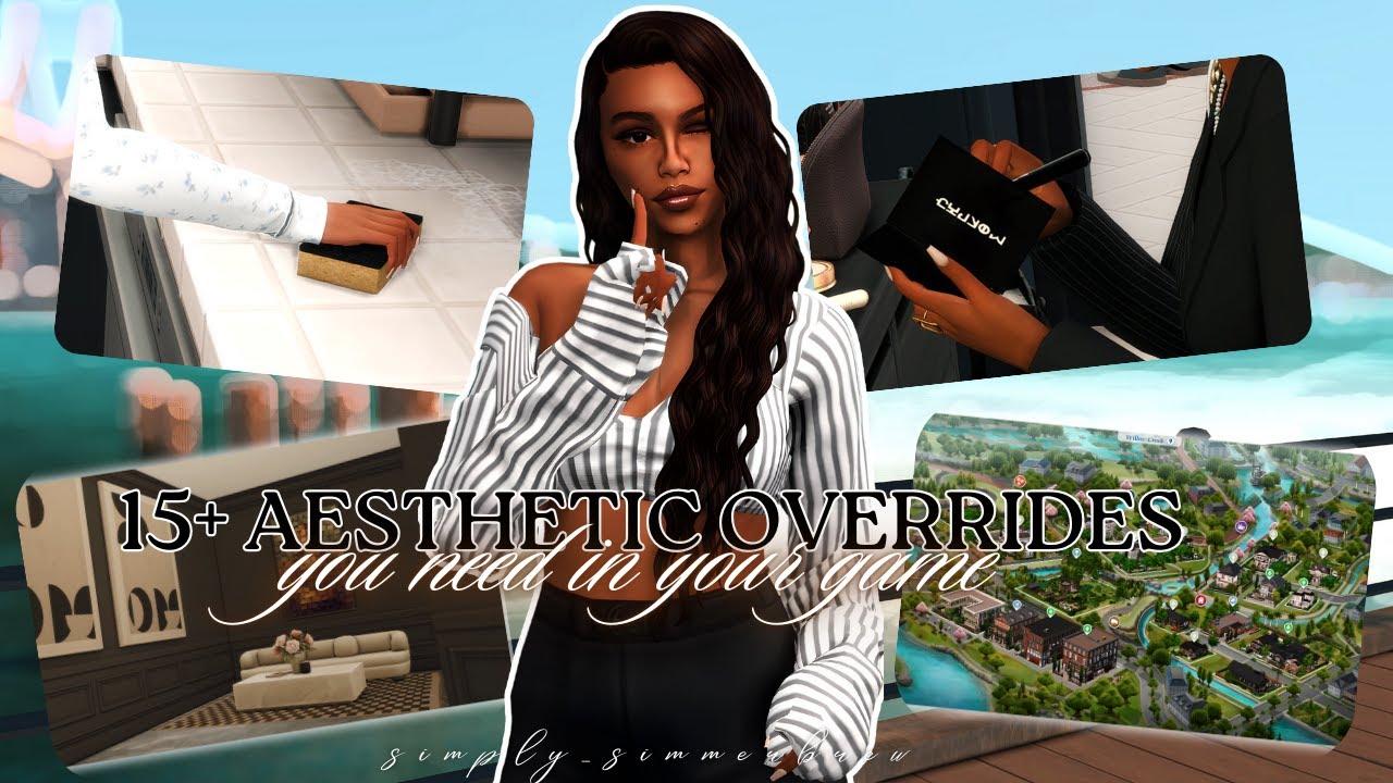 15+ aesthetics overrides you need for your game with links| The Sims 4