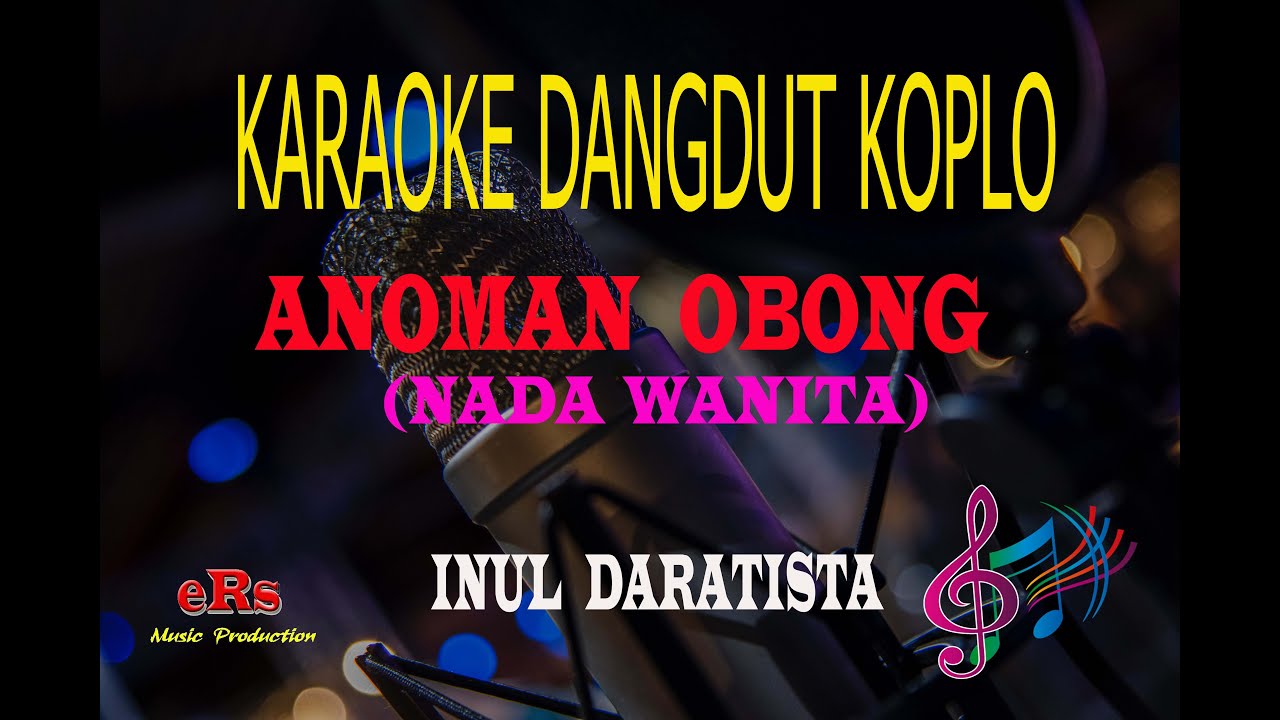 Karaoke Anoman Obong Nada Wanita - Inul Daratista (Karaoke Dangdut Tanpa Vocal)