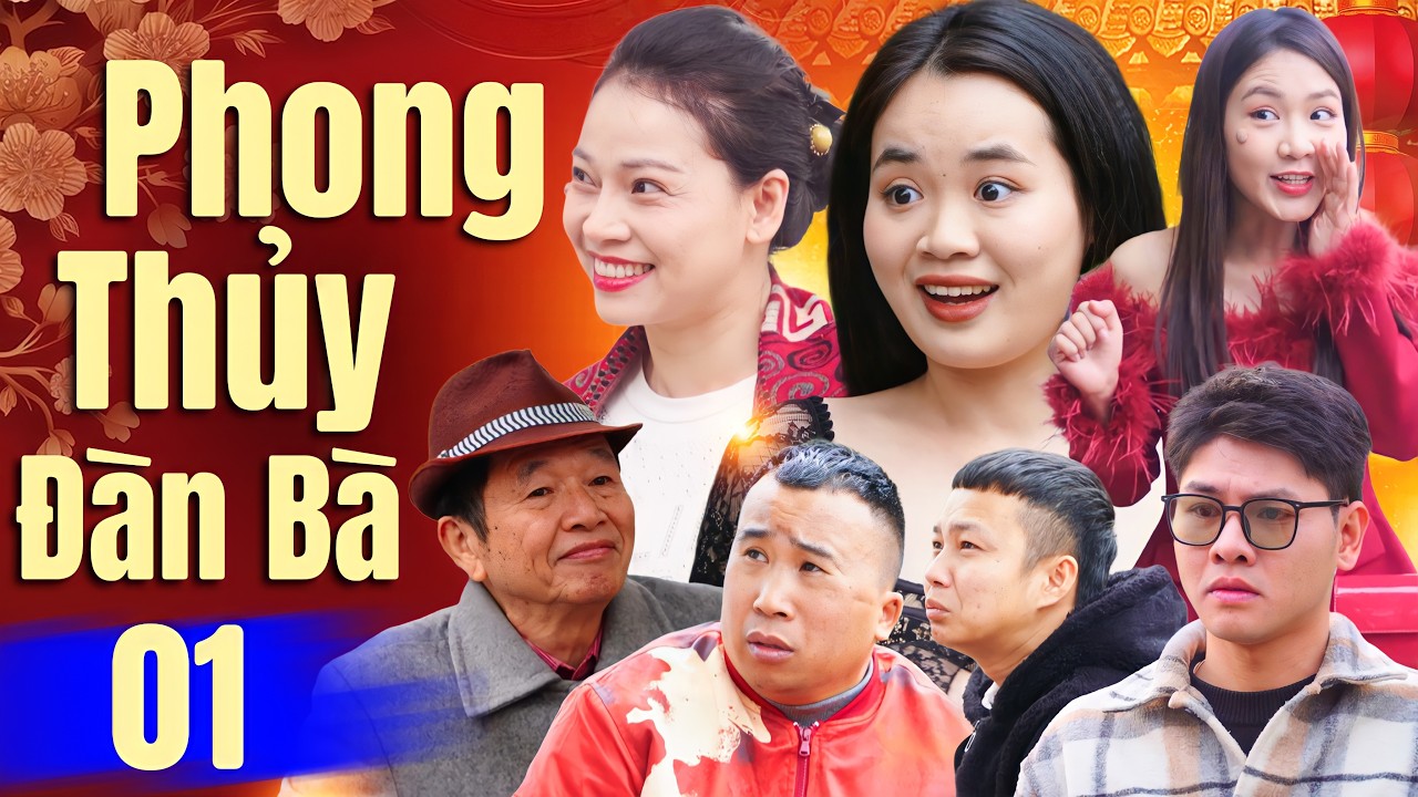 Phong Thủy Đàn Bà - Tập 1 | Phim Hài Mới Nhất 2026