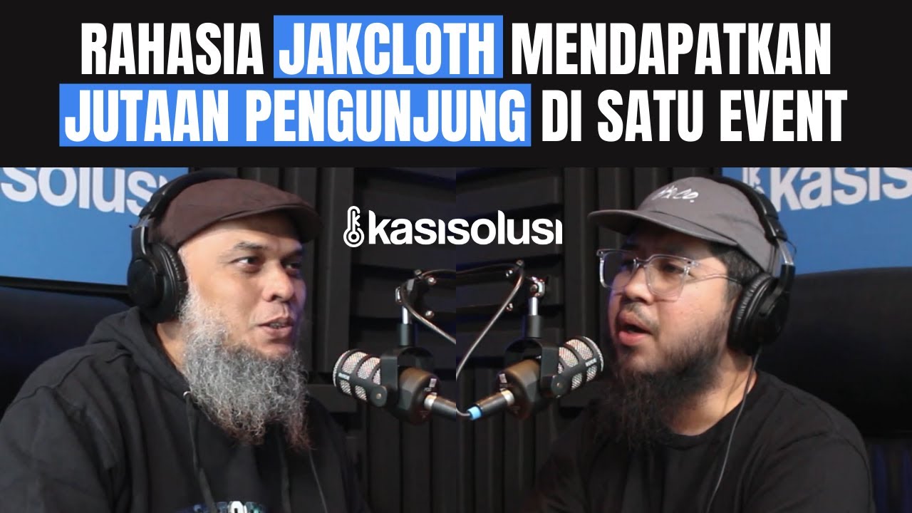 RAHASIA JAKCLOTH MENDAPATKAN JUTAAN PENGUNJUNG DI SATU EVENT - Ucok Nasution [ PART 1 ]