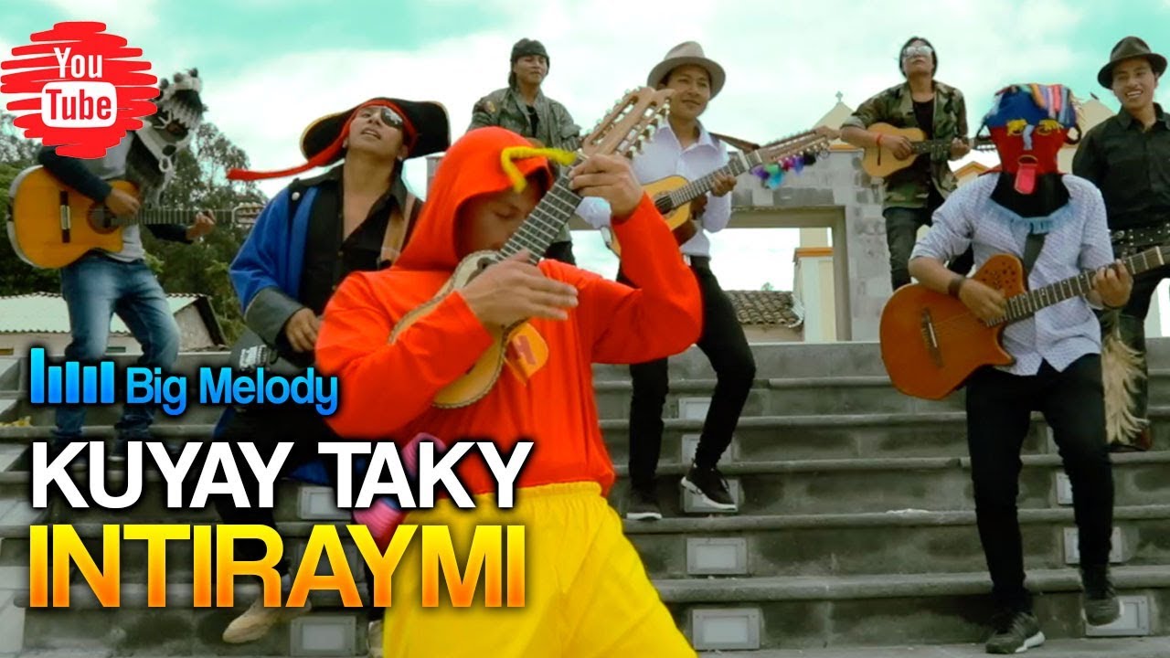 🔥KUYAY TAKI - INTIRAYMI(VIDEO OFICIAL 2019)🔥