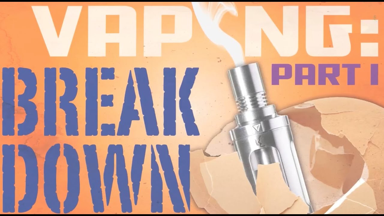 Vaping Break Down Tutorial (Part I ) - MyFreedomSmokes