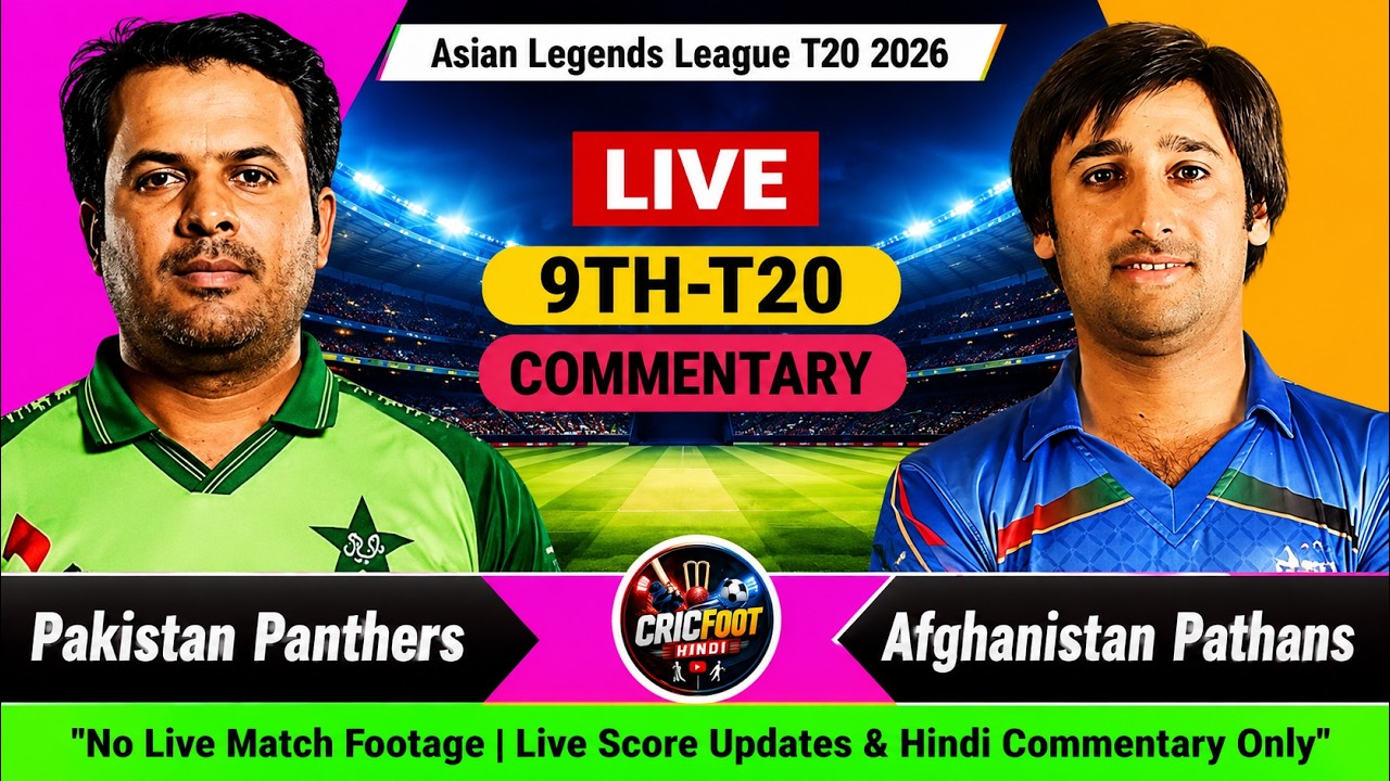 🔴Pakistan Panthers vs Afghanistan Pathans LIVE Score | Asian Legends T20 2026 | 9th T20