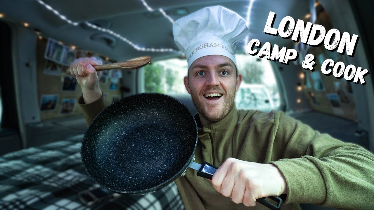 OVERNIGHT LONDON STEALTH CAR CAMP AND COOK!