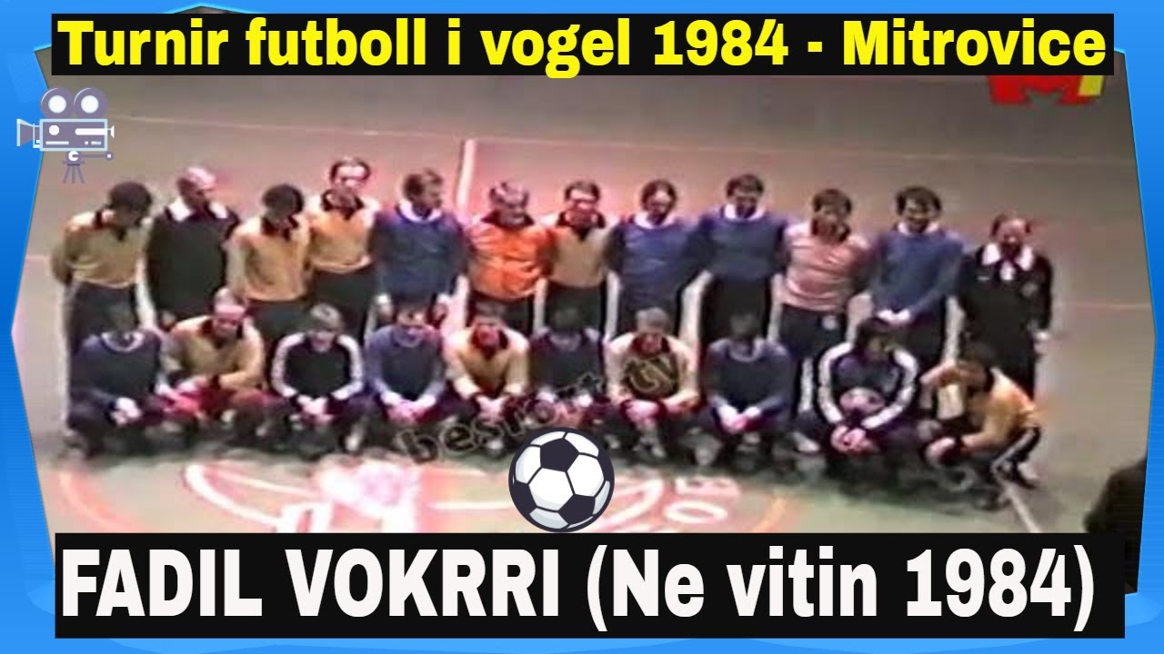 Fadil Vokrri duke luajtur ne turnir futboll i vogel 1984 ne Mitrovice