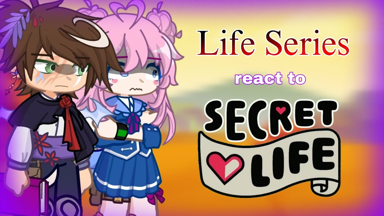 Life Series react to Secret Life || 2x || Starglitch ||