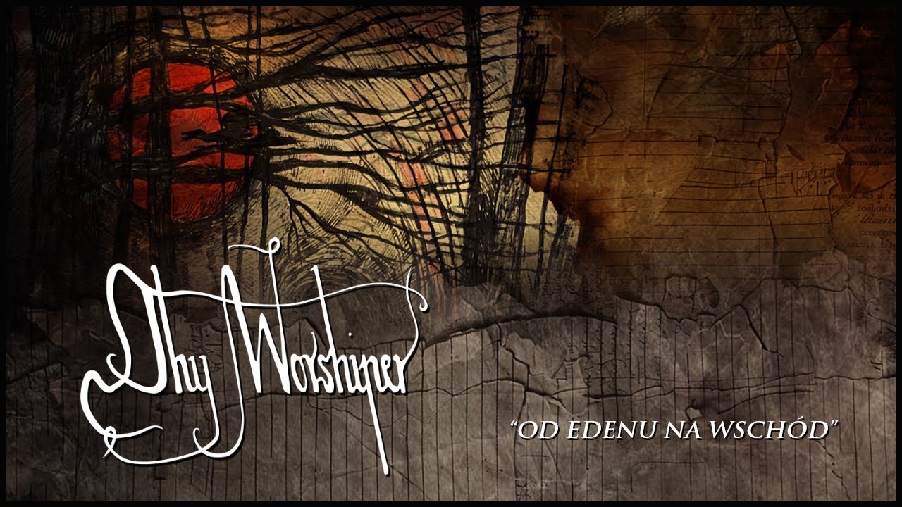 THY WORSHIPER - Od Edenu na wschód (Single Stream)