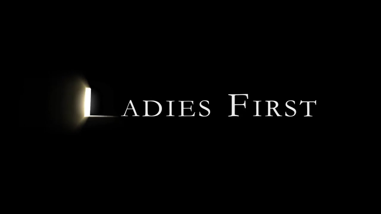 *Official Promo Trailer* LADIES FIRST