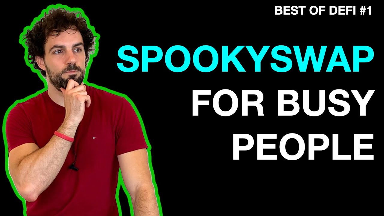 Best yield farming on Fantom: SpookySwap for Busy People