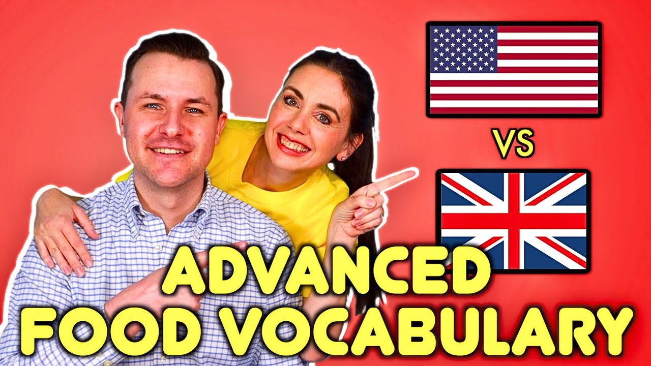 Exploring British vs American Food Vocabulary | Advanced English Lesson