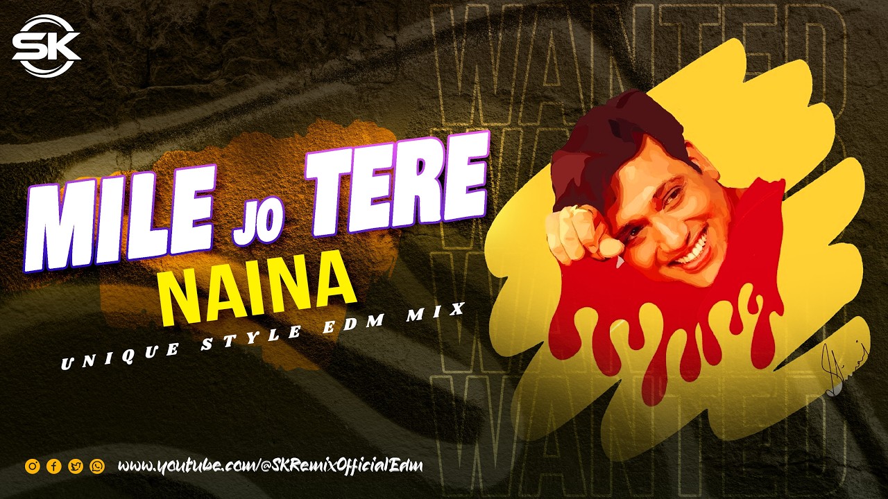 Mile Jo Tere Naina (Remix) 🔥 SK Remix Official | Gobinda Dance Hits | New Style EDM 2026