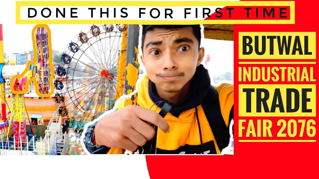 (((Done this for first time )) ((BUTWAL INDUSTRIAL TRADE FAIR 2076))