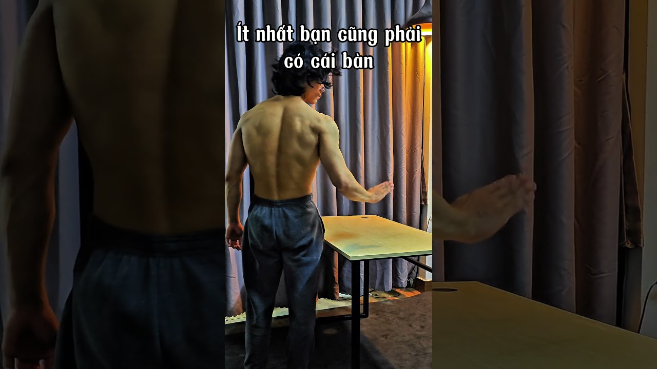 Tập Lưng X&ocirc; Tại Nh&agrave;? Bạn Chỉ Cần 1 C&aacute;i B&agrave;n! #calisthenics #streetworkout #motivation #homeworkout