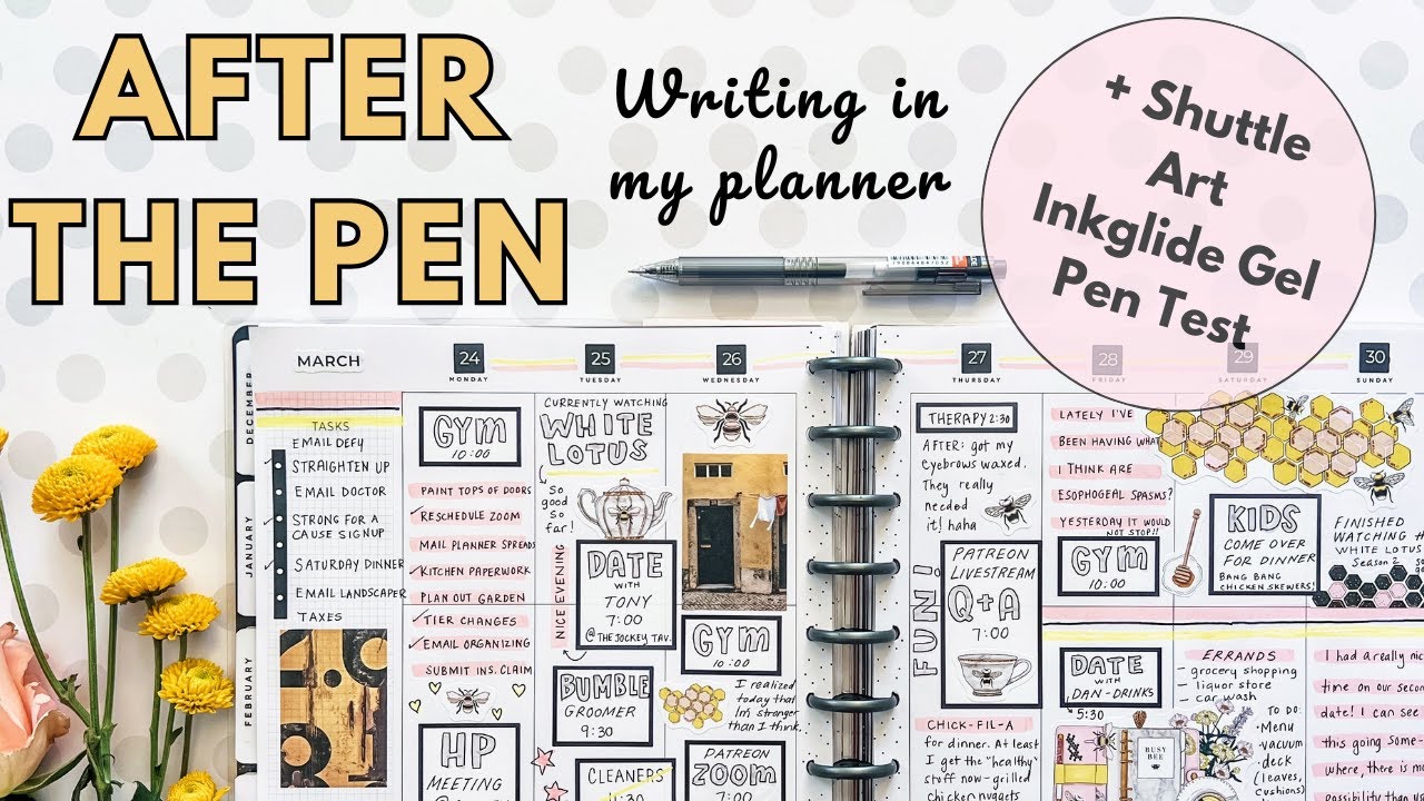 After the Pen | Big Happy Planner + Shuttle Art InkGlide Pen Review! And Real Life Chat! March 2025