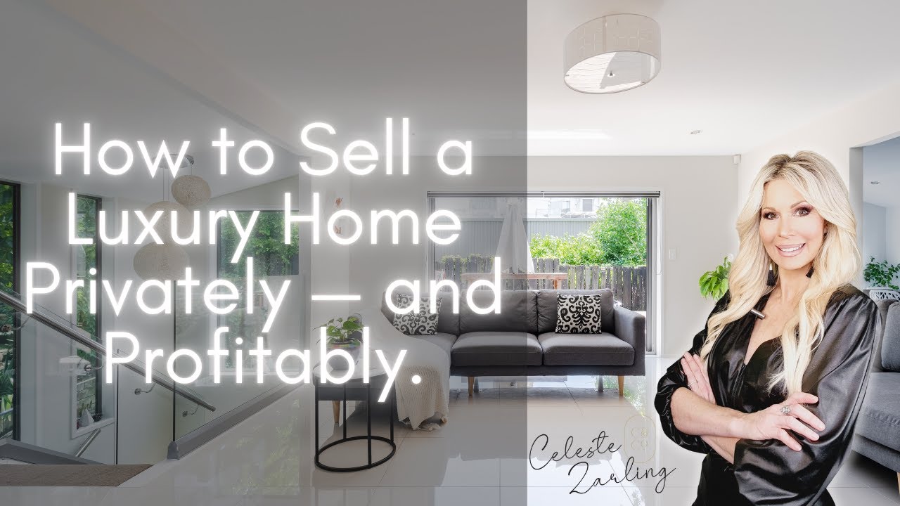 How to Sell a Luxury Home Privately &mdash; and profitably.