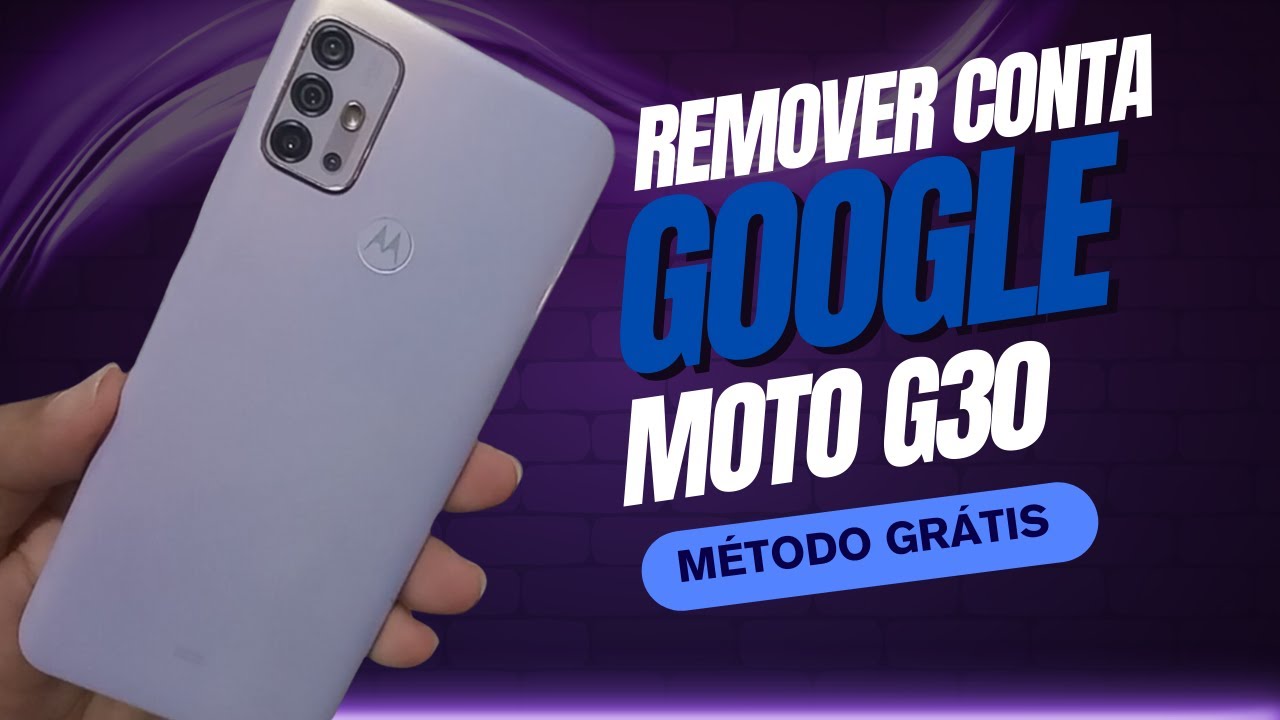 Remover conta google Moto G30, Desbloquear Motorolas, G30
