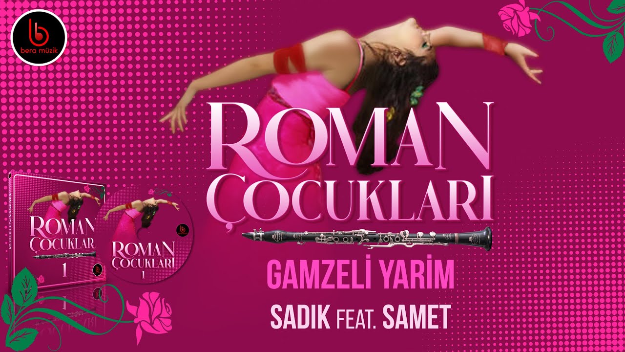 Gamzeli Yarim | Sadık Feat. Samet | Roman &Ccedil;ocukları  █▬█ █ ▀█▀ ♫2022♫ █▬█ █ ▀█▀