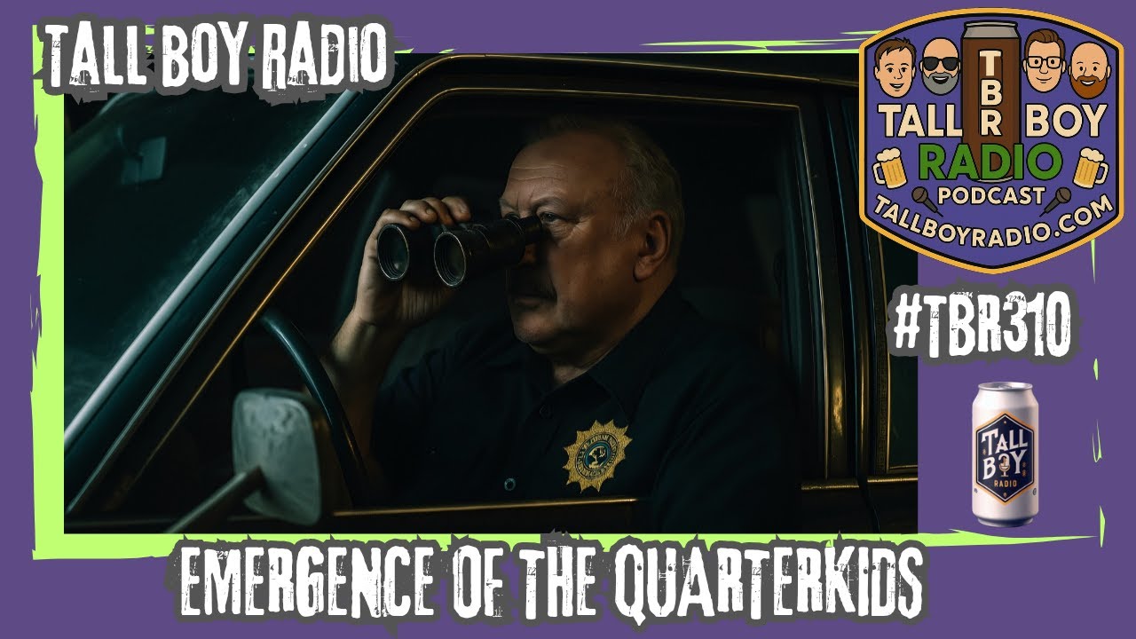 #TBR310 - Emergence of the Quarterkids
