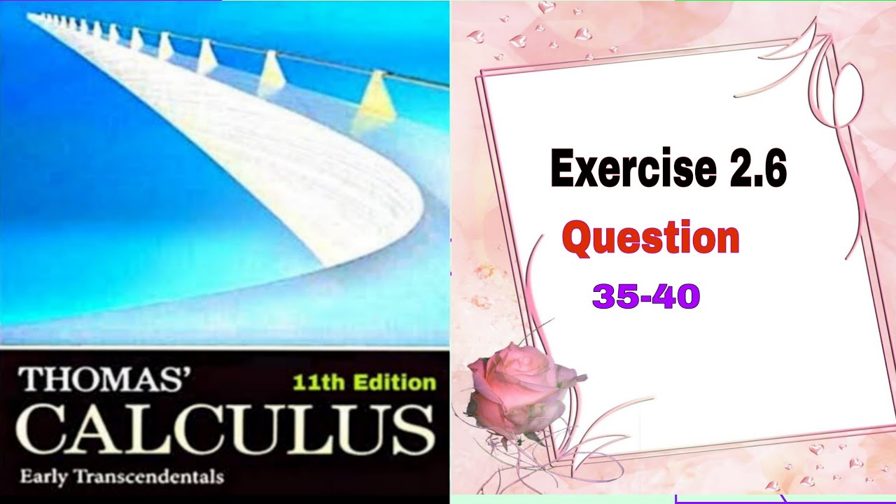 Thomas Calculus || Exercise 2.6 || Question 35-40 || Continuous Extension || Allah Dad