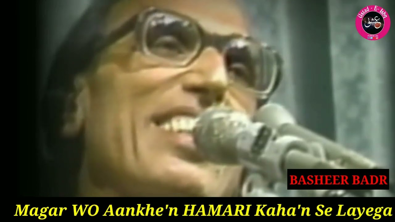BASHEER BADR || Agar Talash Karu'n Koi Mil Hi Jayega...