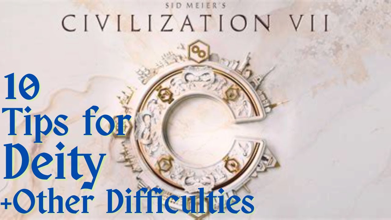 Top 10 Tips for Deity! - Civilization 7 Guide