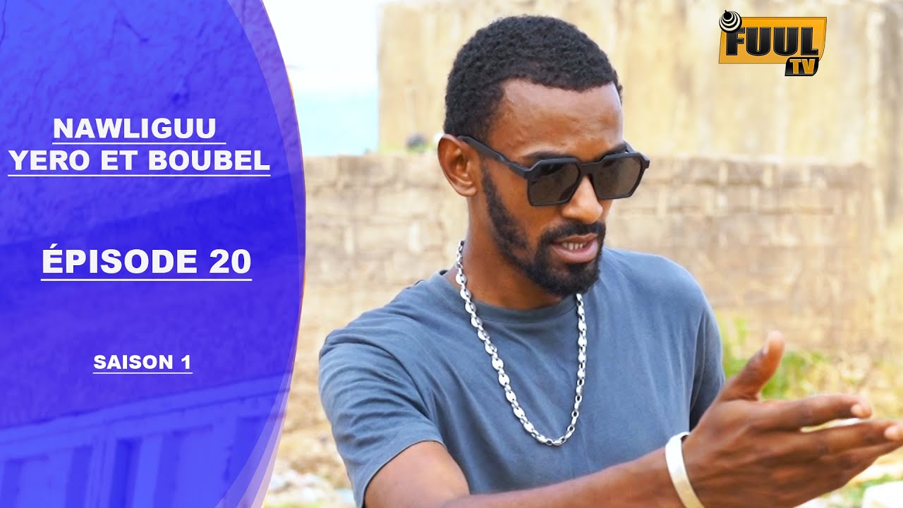 NAWLIGUU YORO ET BOUBE ÉPISODE 20 ( dans KOORKA )