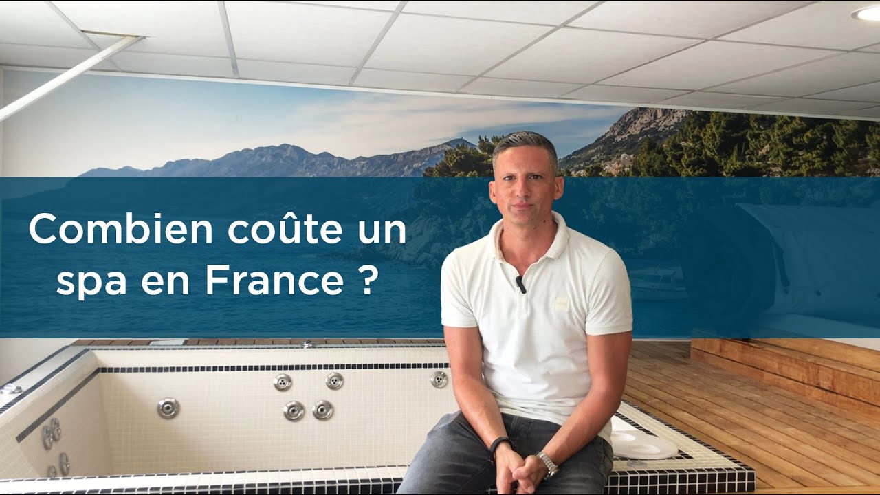 Combien coûte un spa en France ?