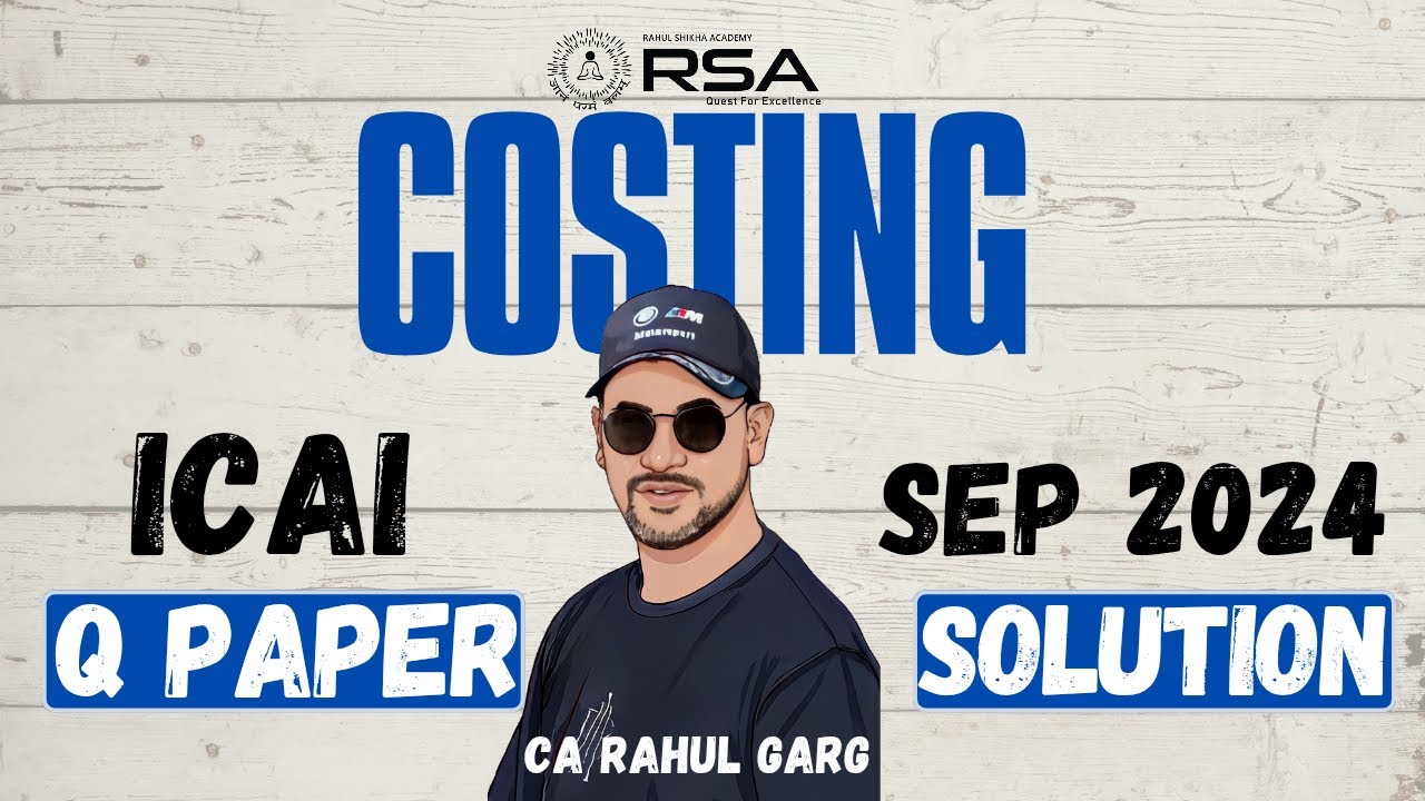 COST Sep 2024 ICAI Q Paper Analysis and Discussion 🏆By CA Rahul Garg | Must Watch 💯 Very Important