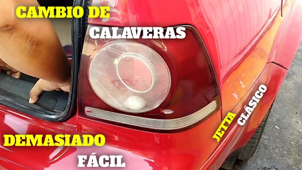 CÓMO CAMBIAR LA CALAVERA DE TU  VEHÍCULO || JETTA CLÁSICO